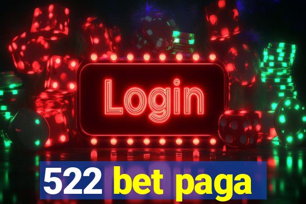 522 bet paga